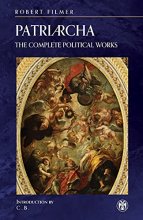 Cover art for Patriarcha: The Complete Political Works - Imperium Press