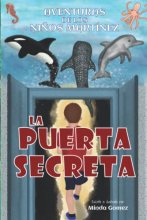 Cover art for La puerta secreta: The Secret Door (Martinez Kids Adventures) (Spanish Edition)