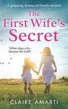 Cover art for The First Wife's Secret: A gripping, emotional page turner with a stunning twist (Claire Amarti Book Club Reads)