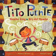 Cover art for Tito Puente, Mambo King/Tito Puente, Rey del Mambo: Bilingual English-Spanish (Pura Belpre Honor Books - Illustration Honor)