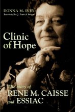 Cover art for Clinic of Hope: The Story of Rene Caisse and Essiac