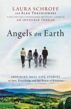 Cover art for Angels on Earth: Inspiring Real-Life Stories of Fate, Friendship, and the Power of Kindness