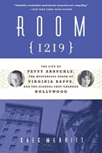 Cover art for Room 1219: The Life of Fatty Arbuckle, the Mysterious Death of Virginia Rappe, and the Scandal That Changed Hollywood