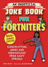Cover art for An Unofficial Joke Book for Fortniters: Sidesplitting Jokes and Shenanigans from Salty Springs (1) (Unofficial Joke Books for Fortniters)