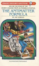 Cover art for The Antimatter Formula (Choose Your Own Adventure, No 57)
