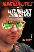 Cover art for Jonathan Little on Live No-Limit Cash Games: The Theory (D&B Poker) (Volume 1)