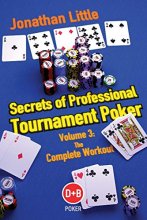 Cover art for Secrets of Professional Tournament Poker: The Complete Workout (Volume 3) (D&b Poker)