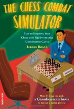 Cover art for The Chess Combat Simulator: Test and Improve Your Chess with 50 Instructive Grandmaster Games