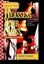Cover art for How to Reassess Your Chess: A Complete Course to Chess Mastery, 3rd Expanded Edition