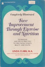 Cover art for Face Improvement Through Exercise and Nutrition
