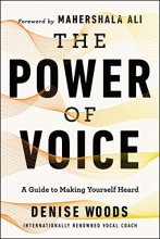Cover art for The Power of Voice: A Guide to Making Yourself Heard
