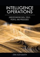 Cover art for Intelligence Operations: Understanding Data, Tools, People, and Processes