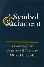 Cover art for Symbol and Sacrament:: A Contemporary Sacramental Theology.