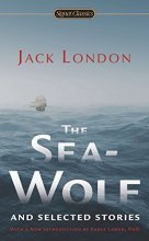 Cover art for The Sea-Wolf and Selected Stories (Signet Classics)