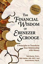 Cover art for The Financial Wisdom of Ebenezer Scrooge: 5 Principles to Transform Your Relationship with Money