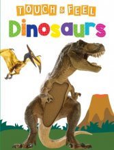 Cover art for Dinosaurs - Children's Touch and Feel Board Book - Sensory Board Book