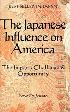 Cover art for Japanese Influence on America: The Impact, Challenge and Opportunity
