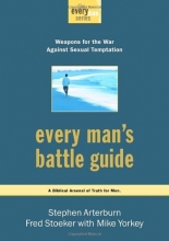 Cover art for Every Man's Battle Guide: Weapons for the War Against Sexual Temptation (Everyman (Waterbrook Press))