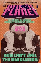 Cover art for Bitch Planet Volume 2: President Bitch