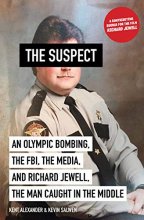Cover art for The Suspect: An Olympic Bombing, the FBI, the Media, and Richard Jewell, the Man Caught in the Middle