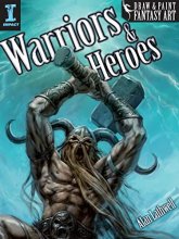 Cover art for Draw & Paint Fantasy Art Warriors & Heroes
