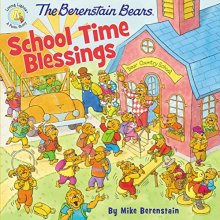 Cover art for The Berenstain Bears School Time Blessings (Berenstain Bears/Living Lights: A Faith Story)