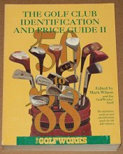 Cover art for The Golf Club Identification and Price Guide II: The Golf Industry's Standard Reference