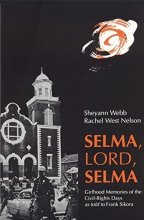 Cover art for Selma, Lord, Selma: Girlhood Memories of the Civil Rights Days