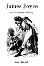 Cover art for James Joyce and the Question of History