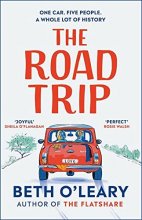 Cover art for The Road Trip: The heart-warming new novel from the author of The Flatshare and The Switch