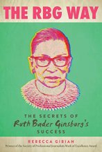 Cover art for The RBG Way: The Secrets of Ruth Bader Ginsburg's Success (Women in Power)