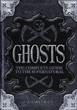 Cover art for Ghosts: The Complete Guide to the Supernatural