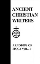 Cover art for 07. Arnobius of Sicca , Vol. 1: The Case Against the Pagans (Ancient Christian Writers)