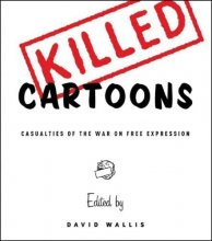 Cover art for Killed Cartoons: Casualties from the War on Free Expression