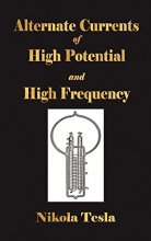 Cover art for Alternate Currents Of High Potential And High Frequency