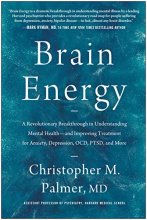 Cover art for Brain Energy: A Revolutionary Breakthrough in Understanding Mental Health--and Improving Treatment for Anxiety, Depression, OCD, PTSD, and More