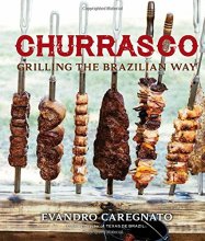 Cover art for Churrasco: Grilling the Brazilian Way