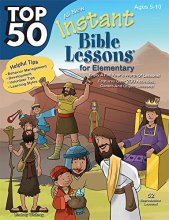 Cover art for Top 50 Instant Bible Lessons for Elementary with Object Lessons