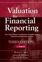 Cover art for Valuation for Financial Reporting: Fair Value, Business Combinations, Intangible Assets, Goodwill, and Impairment Analysis