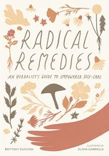 Cover art for Radical Remedies: An Herbalist's Guide to Empowered Self-Care