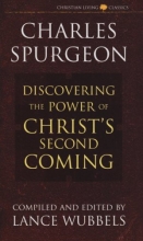 Cover art for Discovering the Power of Christ's Second Coming (Christian Living/Classics) (Discovering the Power Series) (Life of Christ Series)