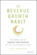 Cover art for The Revenue Growth Habit: The Simple Art of Growing Your Business by 15% in 15 Minutes Per Day