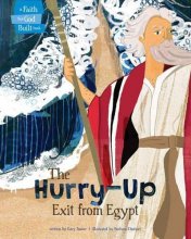 Cover art for The Hurry-Up Exit from Egypt (A Faith that God Built Book)