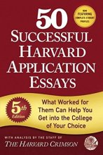 Cover art for 50 Successful Harvard Application Essays, 5th Edition: What Worked for Them Can Help You Get into the College of Your Choice