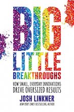 Cover art for Big Little Breakthroughs: How Small, Everyday Innovations Drive Oversized Results
