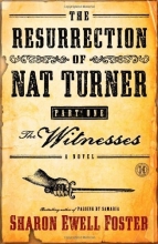 Cover art for The Resurrection of Nat Turner, Part 1: The Witnesses: A Novel