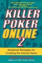 Cover art for Killer Poker Online, Vol. 2: Advanced Strategies for Crushing the Internet Game