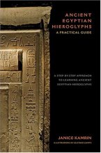 Cover art for Ancient Egyptian Hieroglyphs: A Practical Guide - A Step-by-Step Approach to Learning Ancient Egyptian Hieroglyphs