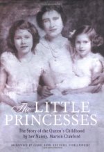 Cover art for The Little Princesses: The Story of the Queen's Childhood by her Nanny, Marion Crawford