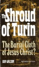 Cover art for The Shroud of Turin: The Burial Cloth of Jesus Christ? Paperback – August 7, 1979